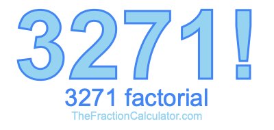3271 Factorial