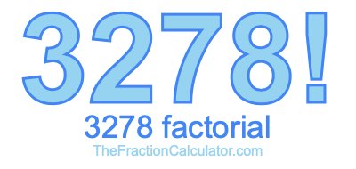 3278 Factorial
