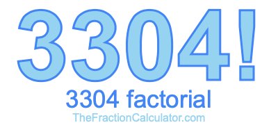 3304 Factorial