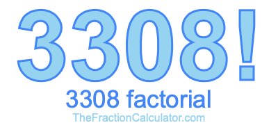 3308 Factorial