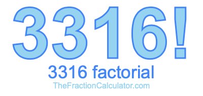 Factorial of 3316 3316 Factorial