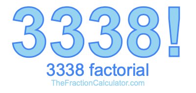 Factorial of 3338 3338 Factorial