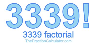 Factorial of 3339 3339 Factorial