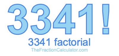 Factorial of 3341 3341 Factorial