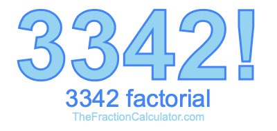 Factorial of 3342 3342 Factorial