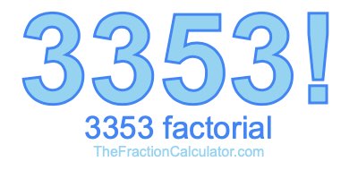 3353 Factorial