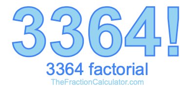 3364 Factorial