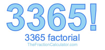 Factorial of 3365 3365 Factorial