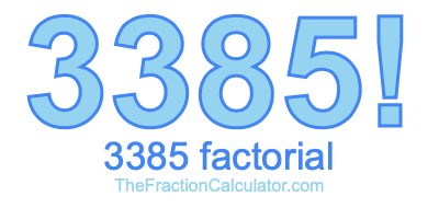 3385 Factorial