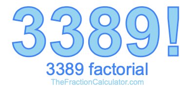 3389 Factorial