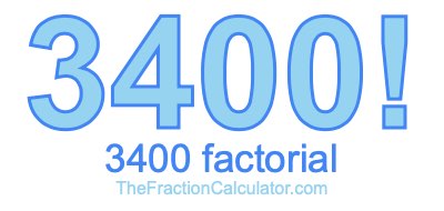3400 Factorial