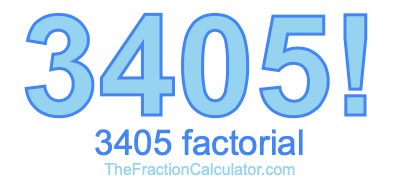 3405 Factorial