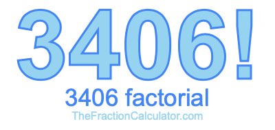 3406 Factorial