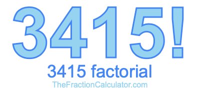3415 Factorial
