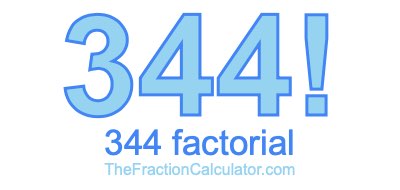 344 Factorial