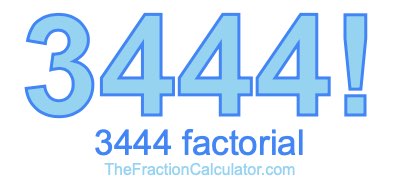 Factorial of 3444 3444 Factorial