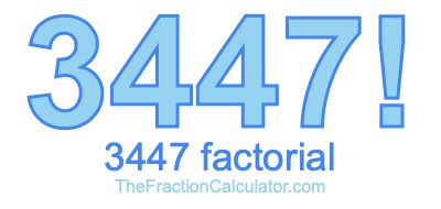 3447 Factorial