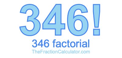 346 Factorial