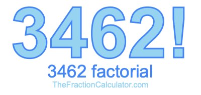3462 Factorial