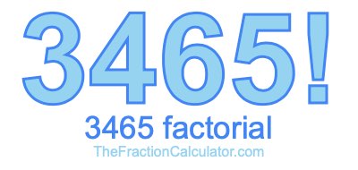 3465 Factorial