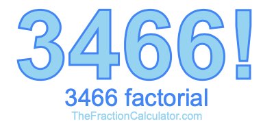 Factorial of 3466 3466 Factorial