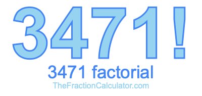 3471 Factorial