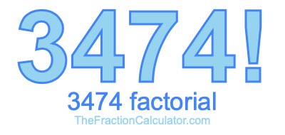 3474 Factorial