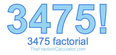 3475 Factorial