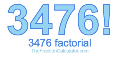 3476 Factorial