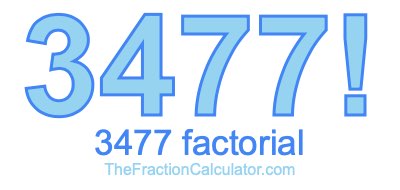3477 Factorial