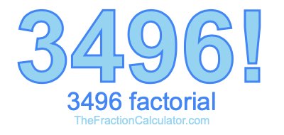 3496 Factorial