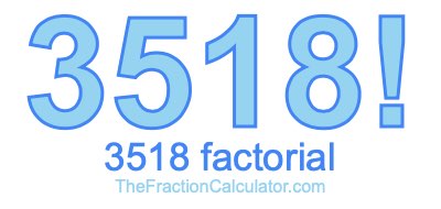 3518 Factorial