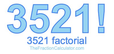 3521 Factorial