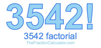 Factorial of 3542 3542 Factorial