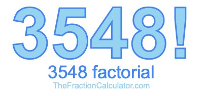 3548 Factorial