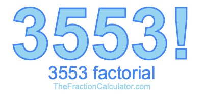 3553 Factorial