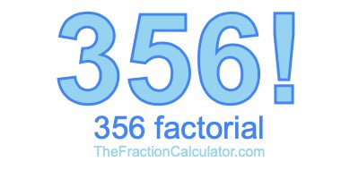 Factorial of 356 356 Factorial