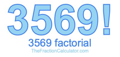 3569 Factorial