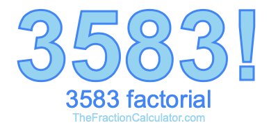 3583 Factorial