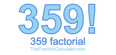359 Factorial