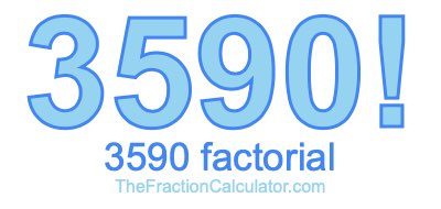 3590 Factorial