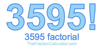 3595 Factorial