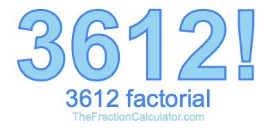 3612 Factorial