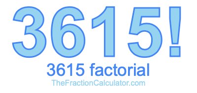 3615 Factorial