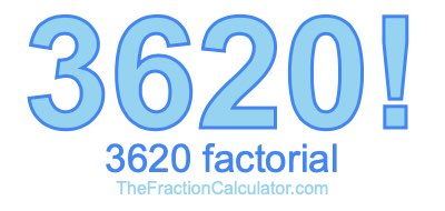 3620 Factorial
