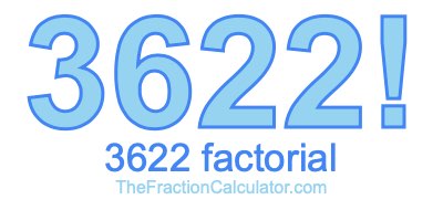 3622 Factorial