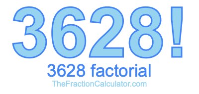 Factorial of 3628 3628 Factorial