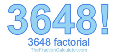 3648 Factorial