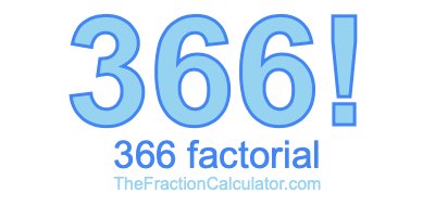 Factorial of 366 366 Factorial