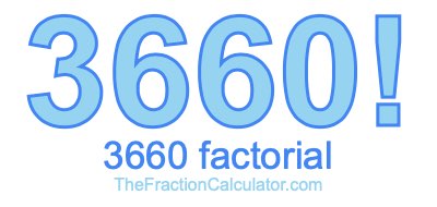 Factorial of 3660 3660 Factorial